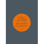 BIOGRAFIA DEL SILENCIO / D'ORS, PABLO