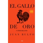 GALLO DE ORO Y OTROS RELATOS, EL / RULFO, JUAN