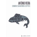 SERMON DE SAN ANTONIO A LOS PECES / VIEIRA, ANTONIO
