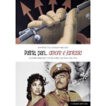 PATRIA PAN... AMORE E FANTASIA/LA ESPAÑA FRANQUISTA Y SUS RELACIONES CON ITALIA (1945-1975) / MUÑOZ SORO, JAVIER / TREGLIA, EMANUELE