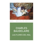 FLORES DEL MAL, LAS / BAUDELAIRE, CHARLES