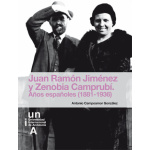 JUAN RAMON JIMENEZ Y ZENOBIA CAMPRUBI/AÑOS ESPAÑOLES (1881-1936) / CAMPOAMOR GONZALEZ, ANTONIO