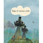 BAJO EL MISMO CIELO / TECKENTRUP, BRITTA