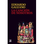 CANCION DE NOSOTROS, LA / GALEANO, EDUARDO GERMAN MARIA