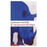 RINOCERONTE DEL PAPA, EL / NORFOLK, LAWRENCE