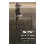 LADRAN LOS HOMBRES / SANROMAN PEÑA, DIEGO LUIS