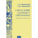 CARTAS SOBRE JUDAISMO Y CRISTIANISMO / ROSENZWEIG, FRANZ  / ROSENSTOCK, EUGEN