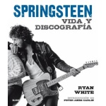 SPRINGSTEEN/VIDA Y DISCOGRAFIA / WHITE, RYAN