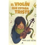VIOLIN QUE ESTABA TRISTE, EL / VOLTES, MARIA JOSE
