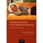 INGMAR BERGMAN Y SUS PRIMEROS ESCRITOS / KOSKINEN, MAARET