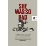 SHE WAS SO BAD - EDICIÓN ESPECIAL ILUSTRADA /VV. AA.