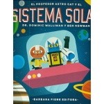 PROFESOR ASTRO CAT Y EL SISTEMA SOLAR, EL / WALLIMAN, DOMINIC  / NEWMAN, BEN