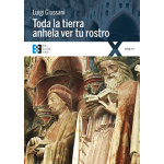 TODA LA TIERRA ANHELA VER TU ROSTRO / GIUSSANI, LUIGI