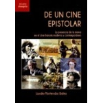 DE UN CINE EPISTOLAR/LA PRESENCIA DE LA MISIVA EN EL CINE FRANCES MODERNO Y CONTEMPORANEO / MONTERRUBIO IBAÑEZ, LOURDES
