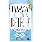 VACA DEL BRIK DE LECHE, LA / ITOÏZ, MAYANA  /ADRIANSEN, SOPHIE