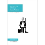 UN CORAZON SENCILLO / FLAUBERT, GUSTAVE