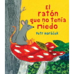 RATON QUE NO TENIA MIEDO, EL / HORACEK, PETR