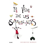 VIDA DE LOS SURREALISTAS, LA / MORRIS, DESMOND