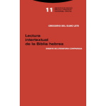 LECTURA INTERTEXTUAL DE LA BIBLIA HEBREA/ENSAYO DE LITERATURA COMPARADA / DEL OLMO LETE, GREGORIO