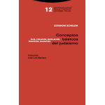 CONCEPTOS BASICOS DEL JUDAISMO/DIOS CREACION REVELACION TRADICION SALVACION  / SCHOLEM, GERSHOM
