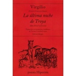 ULTIMA NOCHE DE TROYA, LA / VIRGILIO (PUBLIUS VERGILIUS MA /  CRISTOBAL LOPEZ, VICENTE