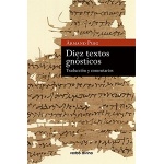 DIEZ TEXTOS GNOSTICOS/TRADUCCION Y COMENTARIOS / PUIG, ARMAND