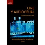 CINE Y AUDIOVISUAL/TRAYECTOS DE IDA Y VUELTA / DEL REY REGUILLO, ANTONIA  / BERTHIER, NANCY