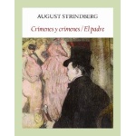 CRIMENES Y CRIMENES/EL PADRE / STRINDBERG, AUGUST