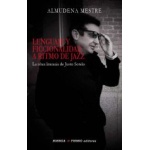 LENGUAJE Y FICCIONALIDAD A RITMO DE JAZZ/LA OBRA LITERARIA DE JUSTO SOTELO / MESTRE, ALMUDENA