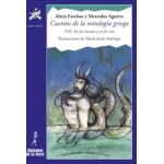 CUENTOS DE LA MITOLOGIA GRIEGA VIII/EN LOS MONTES Y EN LOS RIOS / ESTEBAN, ALICIA /  AGUIRRE, MERCEDES