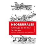 NEORRURALES/ANTOLOGIA DE POETAS DE CAMPO / VV. AA.