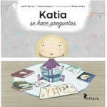 KATIA SE HACE PREGUNTAS / BARRUE, JUDITH  / VAZQUEZ, PALMA / PODIO, REBECA