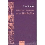 ESENCIA Y FORMAS DE LA SIMPATIA / MAX SCHELER