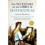 ESO NO ESTABA EN MI LIBRO DE LIBRO DE MATEMÁTICAS / MEAVILLA SEGUI, VICENTE