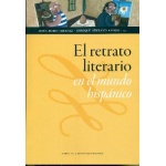 RETRATO LITERARIO EN EL MUNDO HISPANICO, EL / RUBIO JIMENEZ, JESUS / SERRANO ASENJO, ENRIQUE