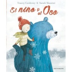 NIÑO Y EL OSO, EL / MASSINI, SARAH  / CORDEROY, TRACEY