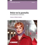 DOLOR EN LA PANTALLA /50 MELODRAMAS ESENCIALES / PEREZ RUBIO, PABLO