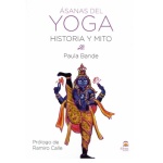 ASANAS DEL YOGA /HISTORIA Y MITO / BANDE, PAULA