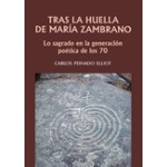 TRAS LA HUELLA DE MARIA ZAMBRANO / PEINADO ELLIOT, CARLOS