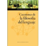 CUESTIONES DE LA FILOSOFIA DEL LENGUAJE / PEREZ CHICO, DAVID