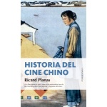 HISTORIA DEL CINE CHINO / PLANAS, RICARD