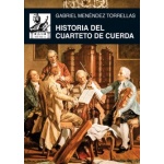 HISTORIA DEL CUARTETO DE CUERDA / MENENDEZ TORRELLAS, GABRIEL