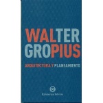 ARQUITECTURA Y PLANEAMIENTO / GROPIUS, WALTER