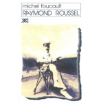 RAYMOND ROUSSEL / FOUCAULT, MICHEL