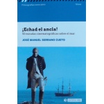 ECHAD EL ANCLA /50 MIRADAS CINEMATROGRAFICAS SOBRE EL MAR / SERRANO CUETO, JOSE MANUEL