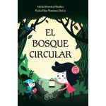 BOSQUE CIRCULAR, EL / MARTINEZ BARCA, MARIA PILAR  / SILVESTRE MIRALLES, ALICIA