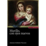 MURILLO CON OJOS NUEVOS / SCHLATTER NAVARRO, ANTONIO