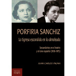 PORFIRIA SANCHIZ /LA TIGRESA ESCONDIDA EN LA ALMOHADA /