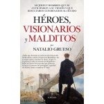 HEROES VISIONARIOS Y MALDITOS / GRUESO, NATALIO