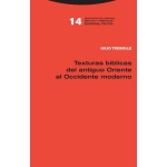 TEXTURAS BIBLICAS DEL ANTIGUO ORIENTE AL OCCIDENTE MODERNO / TREBOLLE BARRERA, JULIO